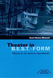 Weiterlesen: Theater in B.E.S.T.-Form